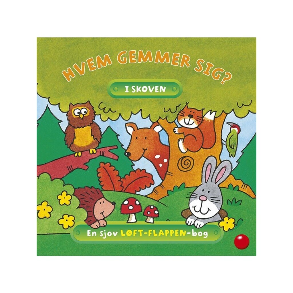 Hvem gemmer sig i skoven? - Børnebog - Hardcover