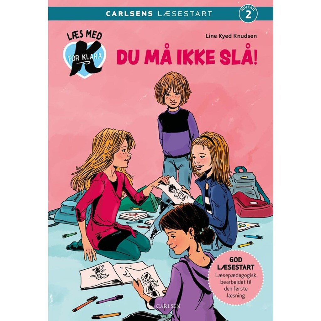 Læs med K for Klara (5) - Du må ikke slå! - Børnebog - Hardcover