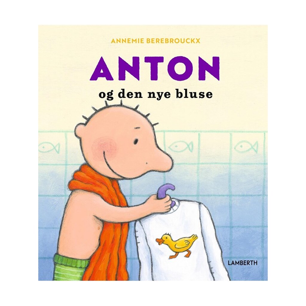 Anton og den nye bluse - Børnebog - Hardcover