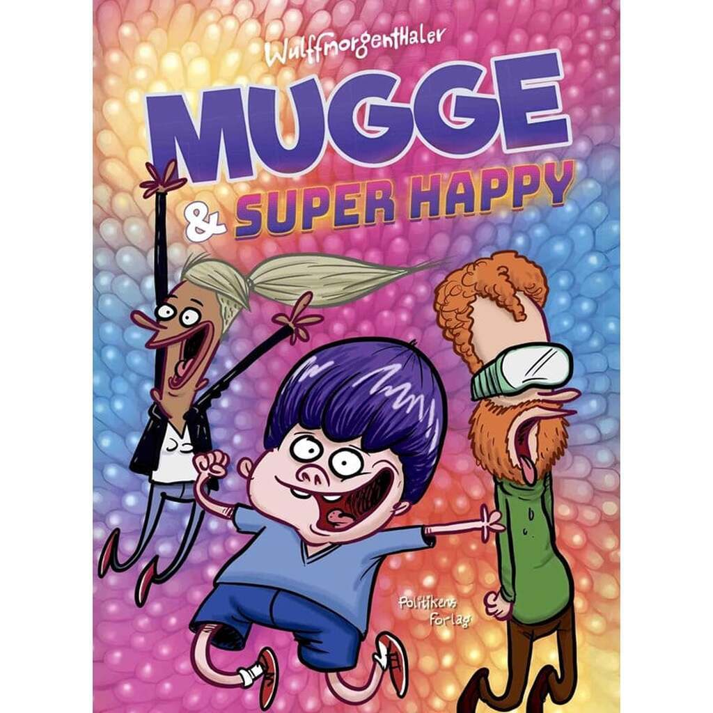 Mugge og Super Happy - Børnebog - Hardback
