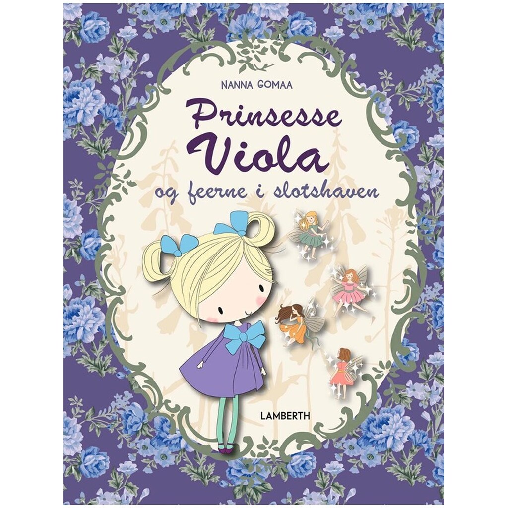Prinsesse Viola og feerne i slotshaven - Børnebog - Hardcover