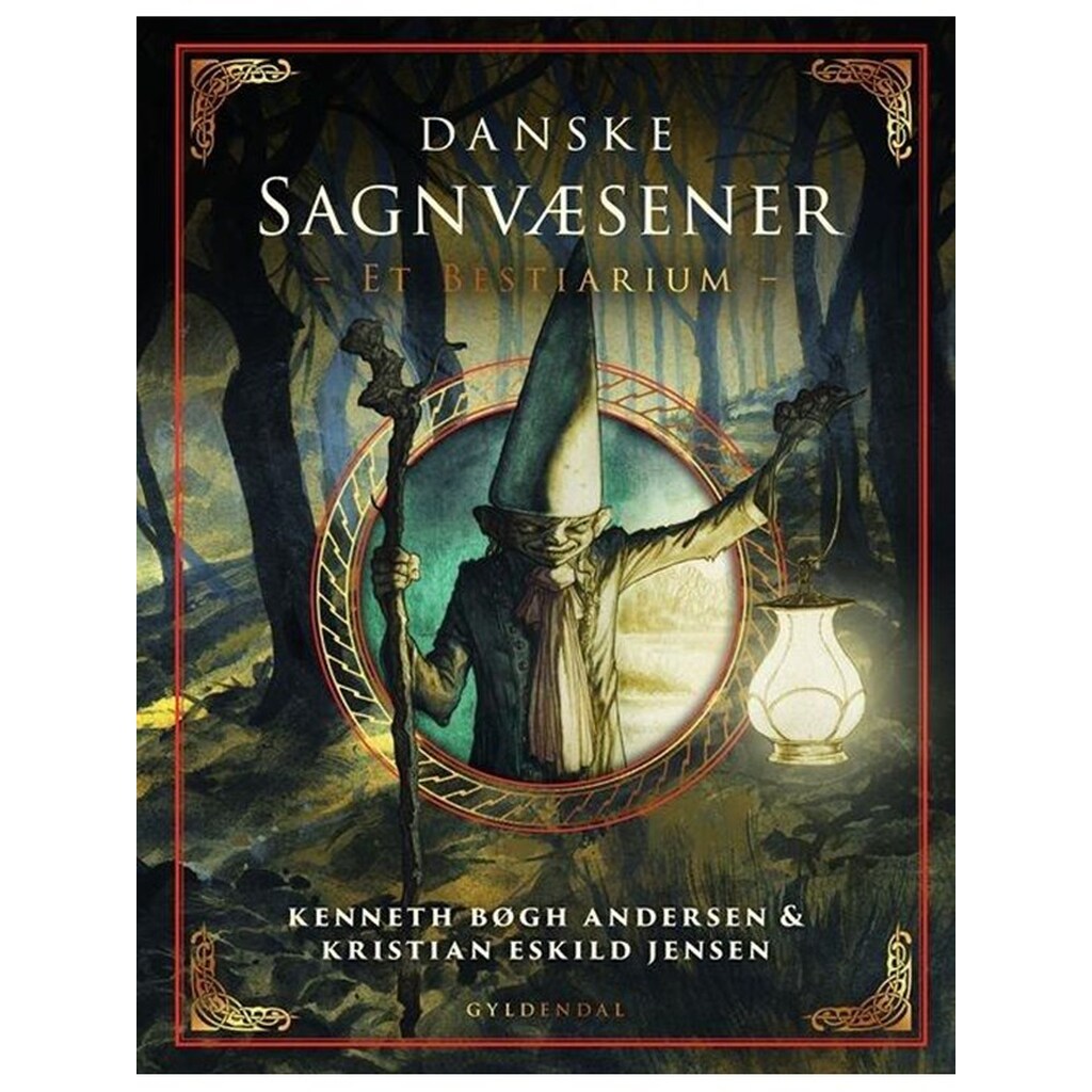 Danske Sagnvæsener - Et Bestiarium - Børnebog - Hardback