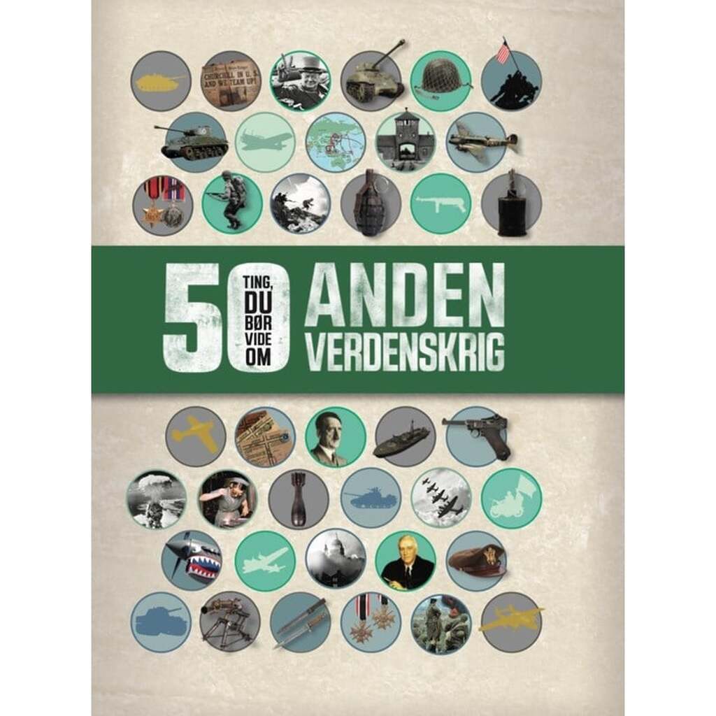 50 Ting du bør vide om Anden Verdenskrig - Børnebog - Hardcover