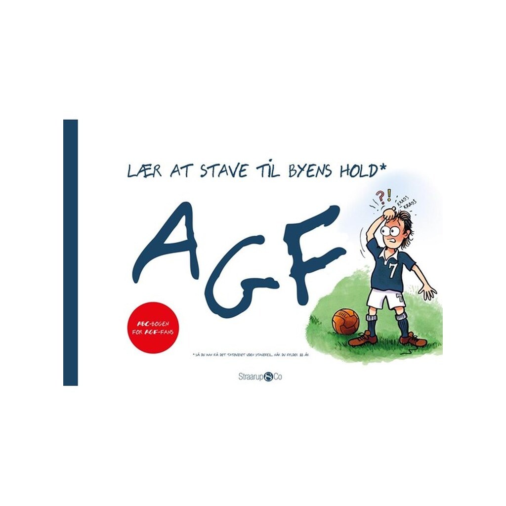 Lær at stave til byens hold: AGF - Børnebog - Hardback