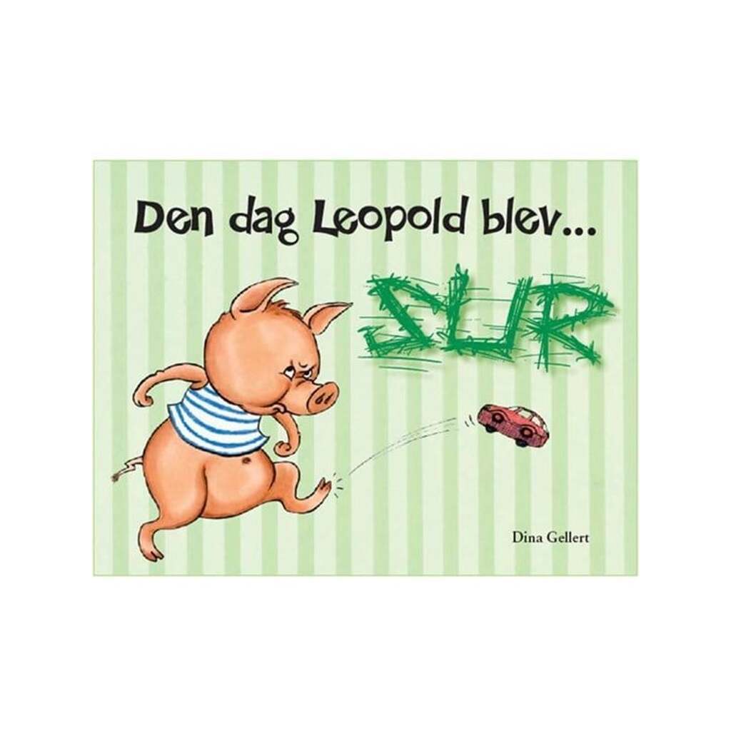 Den dag Leopold blev sur - Børnebog - Hardcover