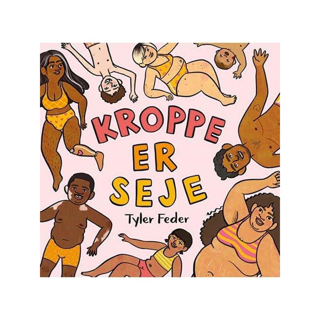 Kroppe er seje - Børnebog - Hardcover