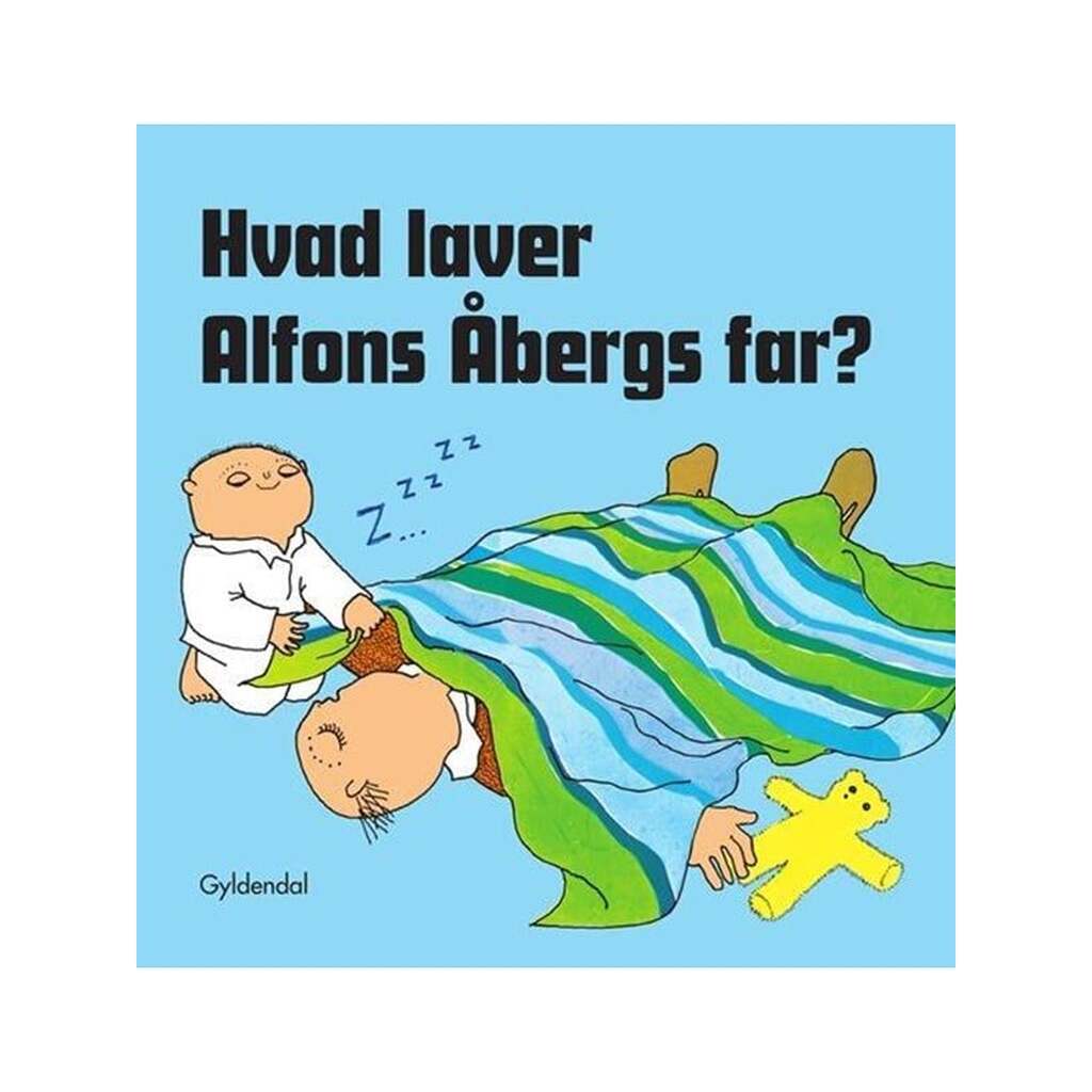 Hvad laver Alfons Åbergs far? - Børnebog - Papbog
