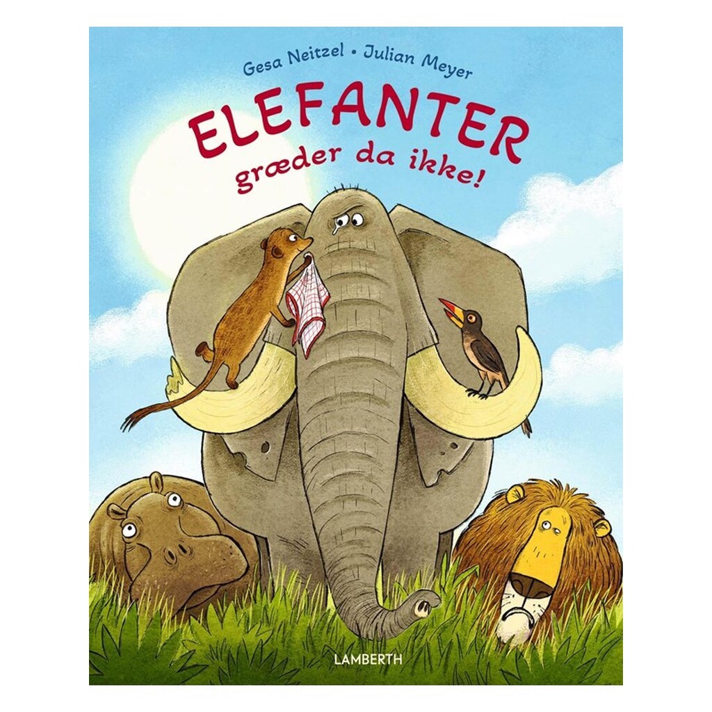 Elefanter græder da ikke! - Børnebog - Hardcover