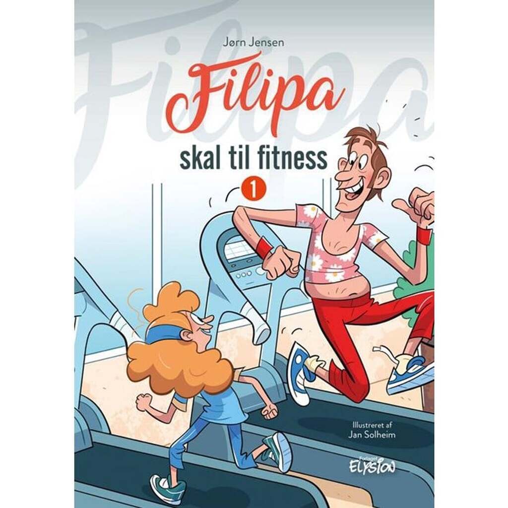 Filipa skal til fitness - Børnebog - hardback