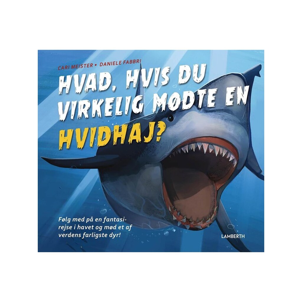 Hvad hvis du virkelig mødte en hvidhaj? - Børnebog - Hardcover