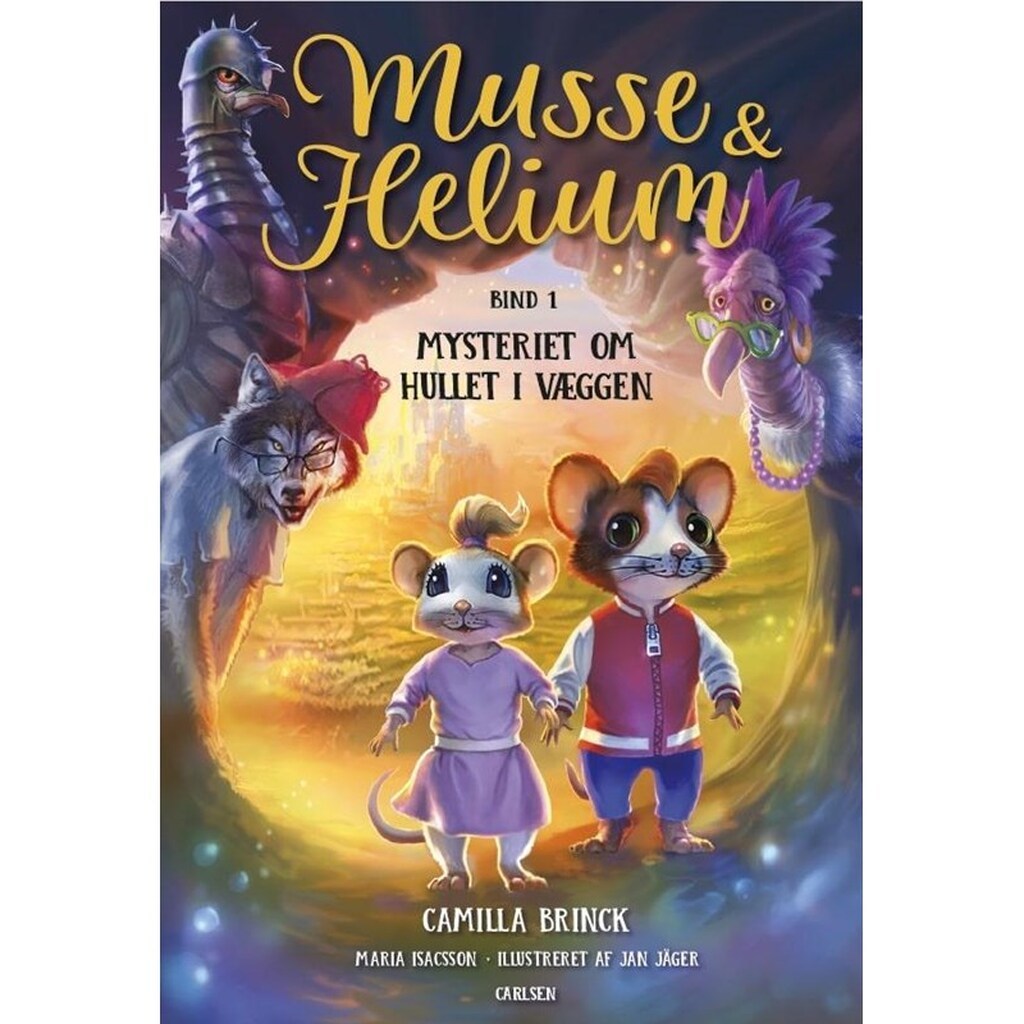 Musse og Helium (1) - Mysteriet om hullet i væggen - Børnebog - Hardcover