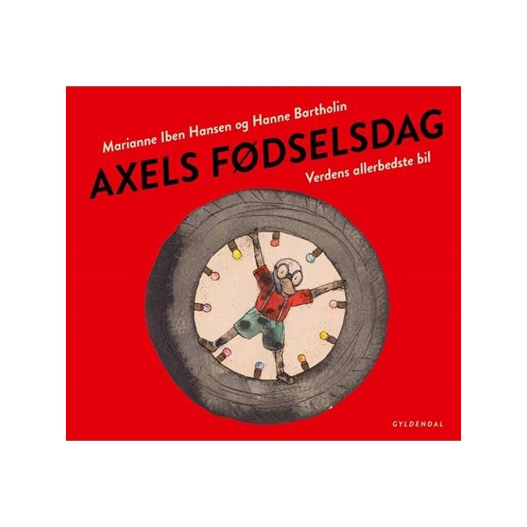 Axels fødselsdag. Verdens allerbedste bil - Børnebog - Hardcover
