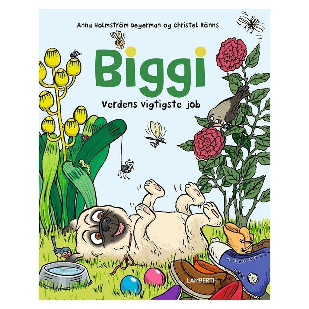 Biggi - Verdens vigtigste job - Børnebog - Hardcover