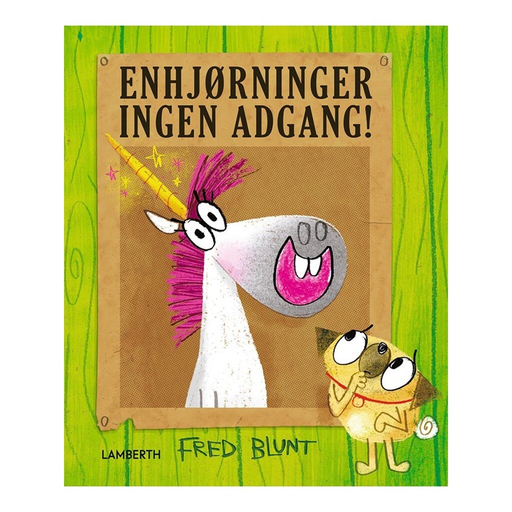 Enhjørninger ingen adgang! - Børnebog - Hardcover