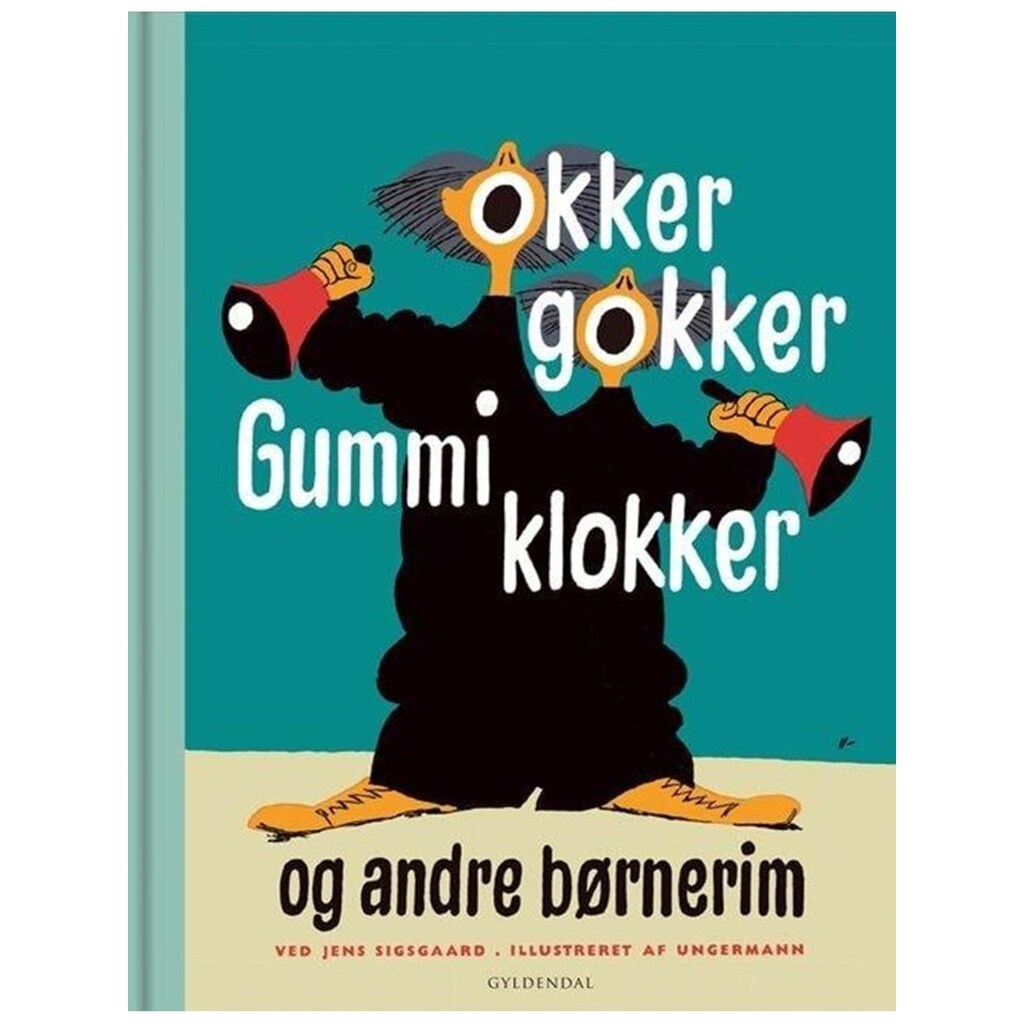 Okker gokker gummi klokker og andre børnerim - Børnebog - Hardcover