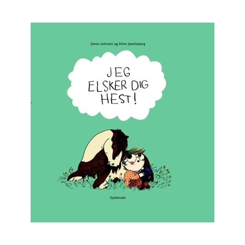 Jeg elsker dig hest! - Børnebog - Hardback