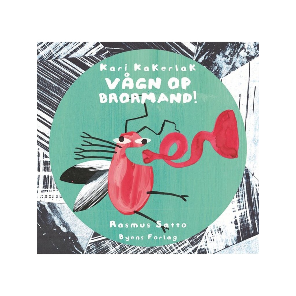 Kari Kakerlak Vågn op brormand! - Børnebog - hardback