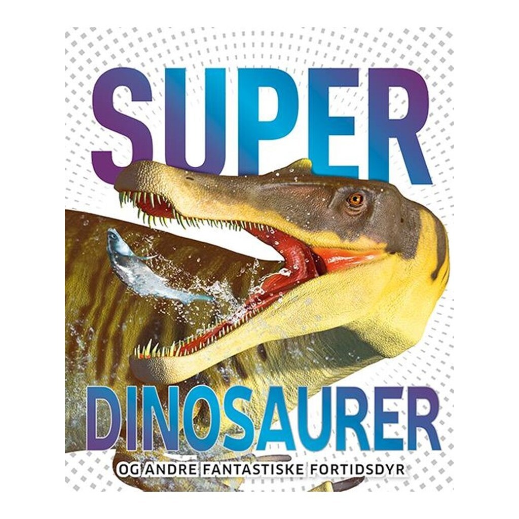 Superdinosaurer - Børnebog - Hardcover