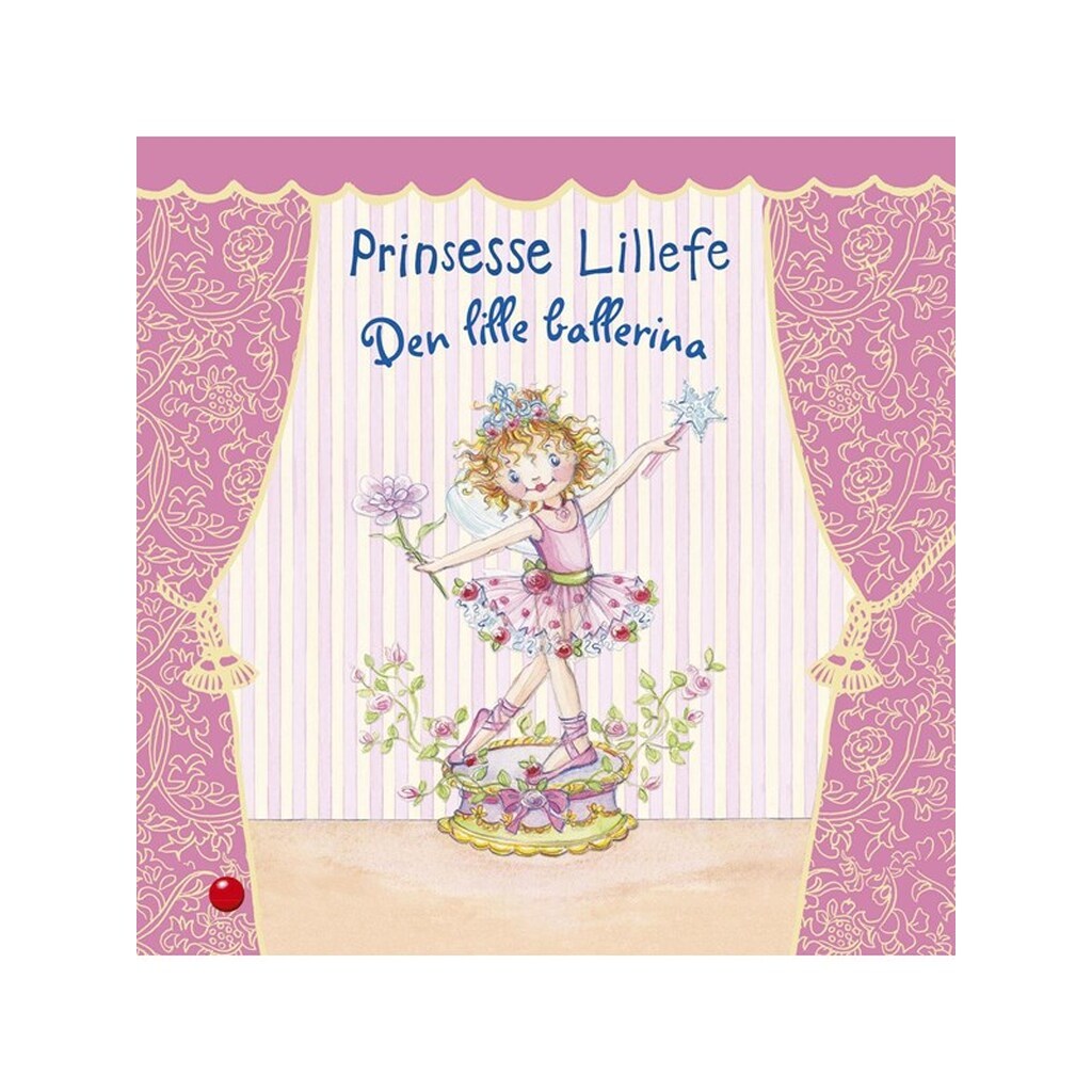 Prinsesse Lillefe: Den lille ballerina - Børnebog - hardback