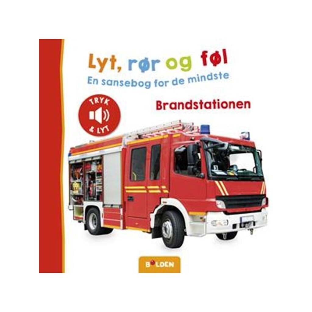 Lyt rør og føl: Brandstationen - Børnebog - Papbog