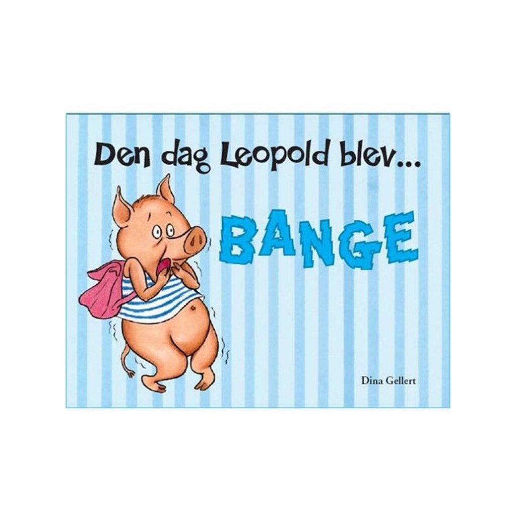 Den dag Leopold blev bange - Børnebog - hardcover