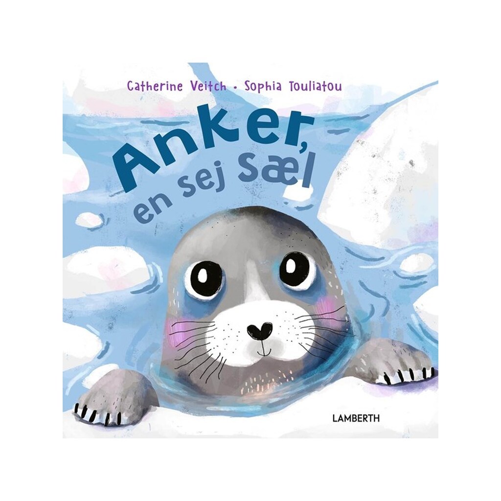 Anker en sej sæl - Børnebog - Hardcover