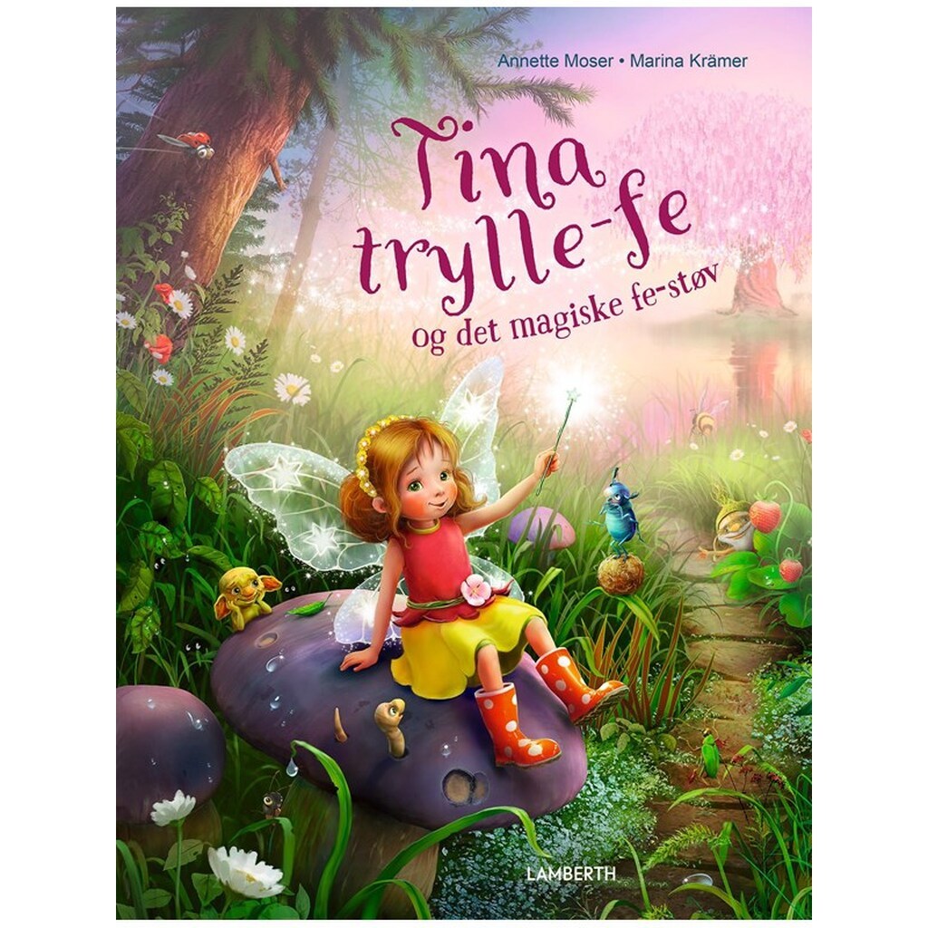 Tina trylle-fe og det magiske fe-støv - Børnebog - Hardcover