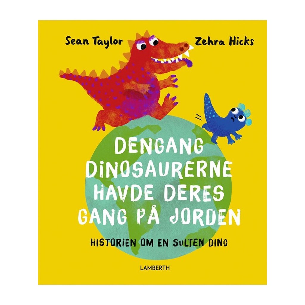 Dengang dinosaurerne havde deres gang på Jorden - Børnebog - Hardcover