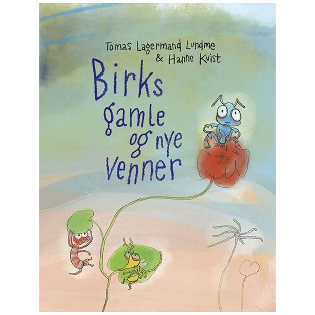 Birks gamle og nye venner - Børnebog - Hardcover