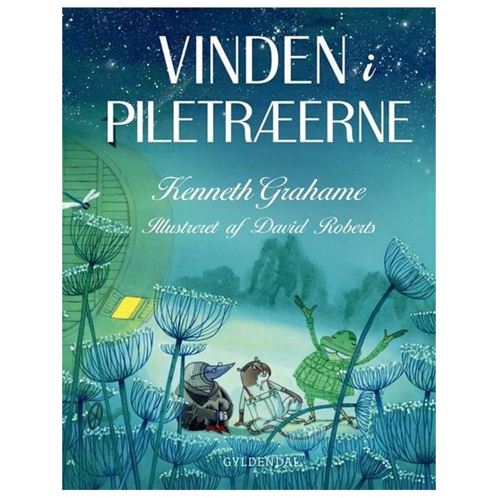 Vinden i piletræerne - Alle historierne - Børnebog - Hardcover