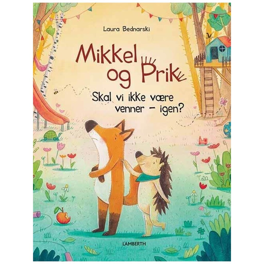Mikkel og Prik - Skal vi ikke være venner - igen? - Børnebog - hardcover