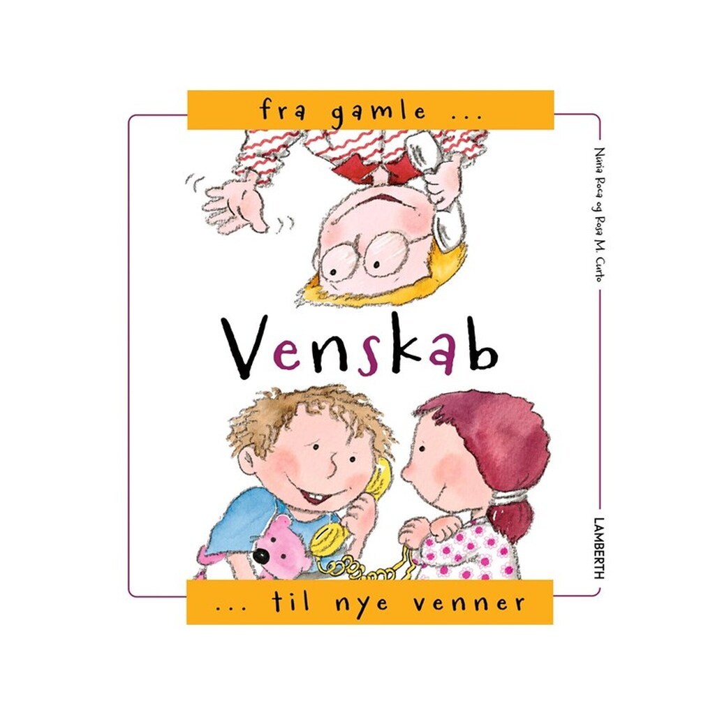 Venskab - Fra gamle til nye venner - Børnebog - Hardcover