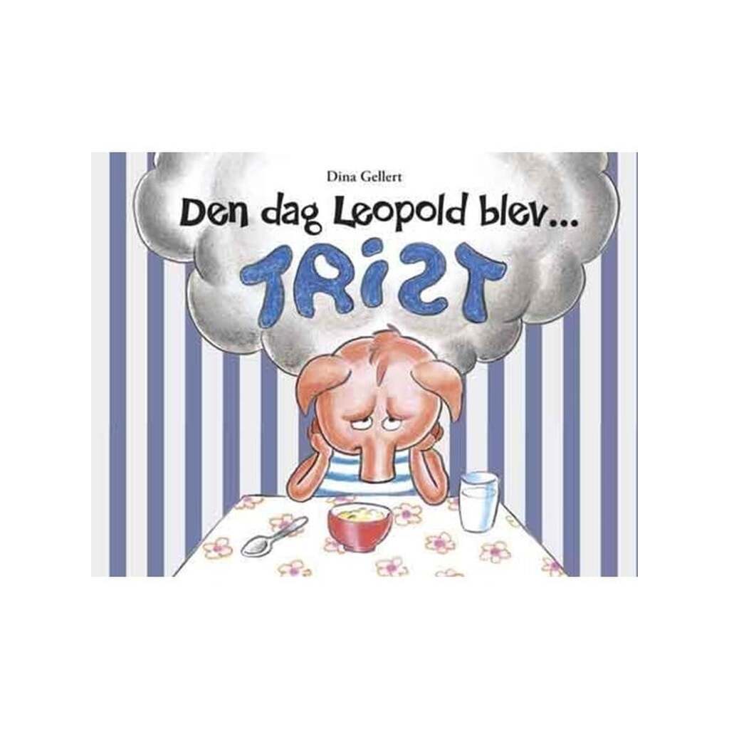 Den dag Leopold blev trist - Børnebog - Hardcover