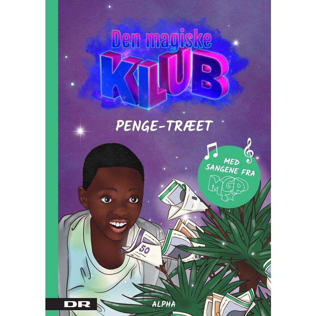 Den magiske klub 1 - Penge-træet - Børnebog - Hardback