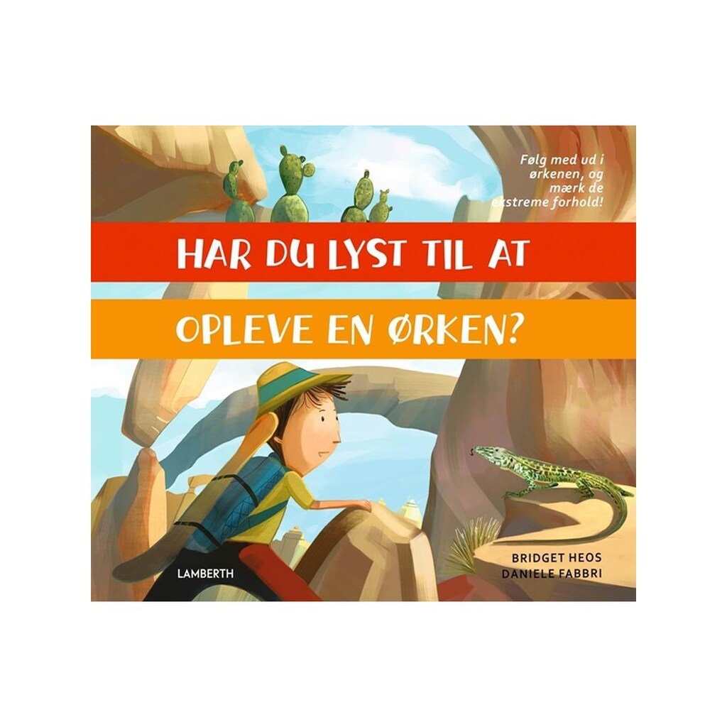 Har du lyst til at opleve en ørken? - Børnebog - hardcover