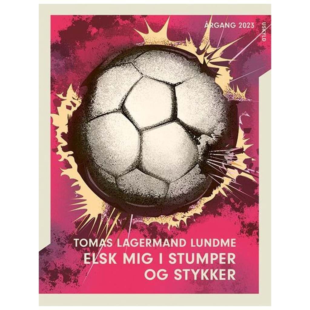 Årgang 2023: Uskyld: Elsk mig i stumper og stykker - Ungdomsbog - paperback