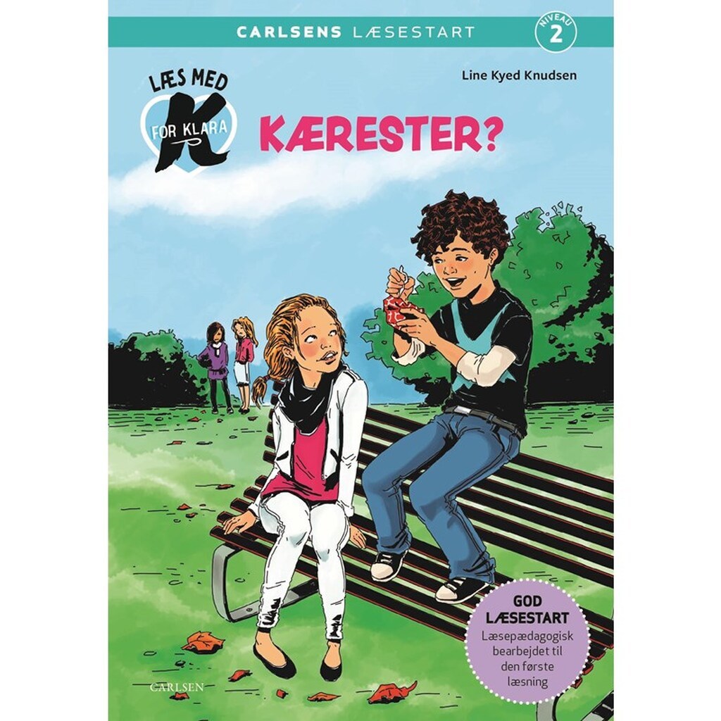 Læs med K for Klara (2) - Kærester? - Børnebog - Hardcover
