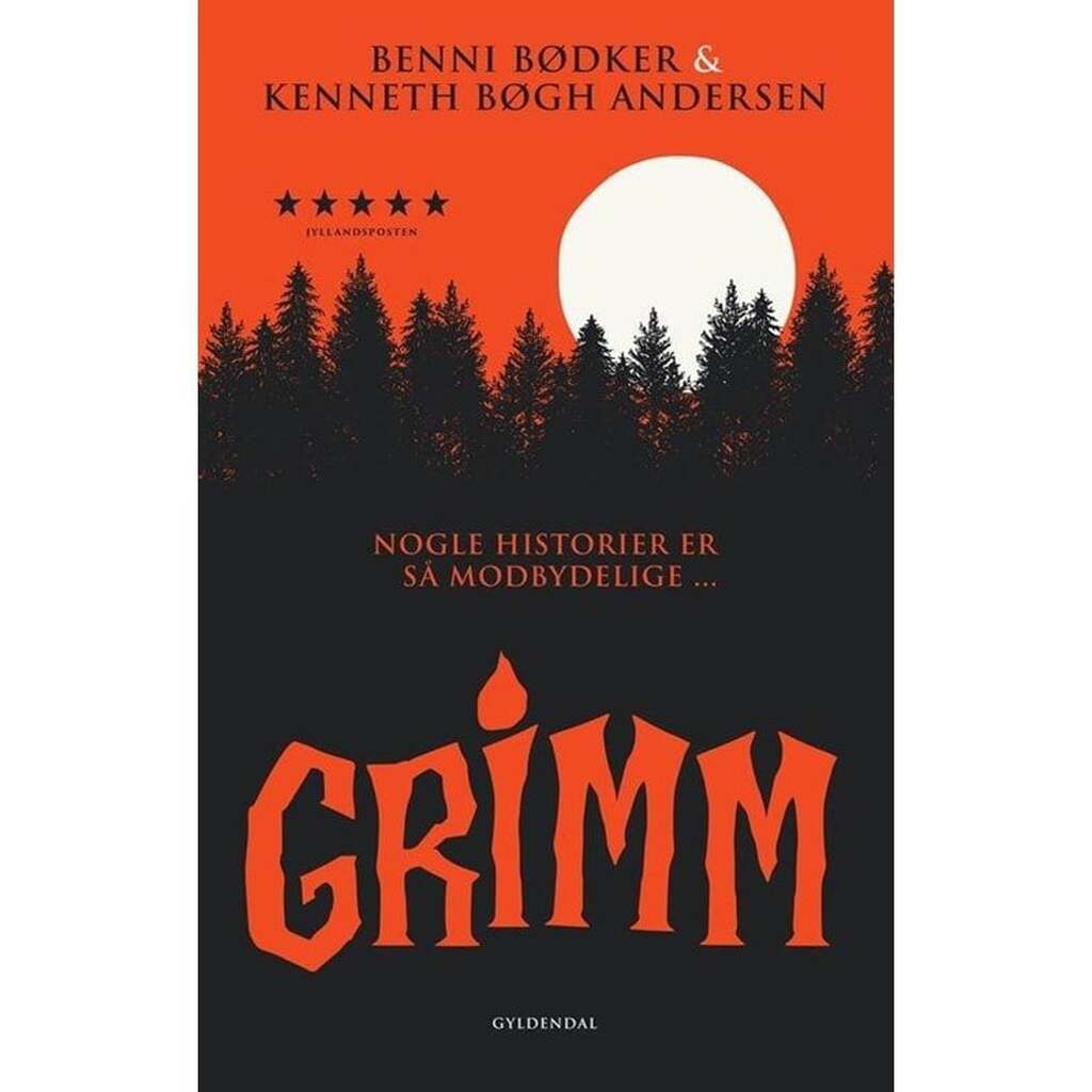 Grimm - Nogle historier er så modbydelige ... - Børnebog - Hardback