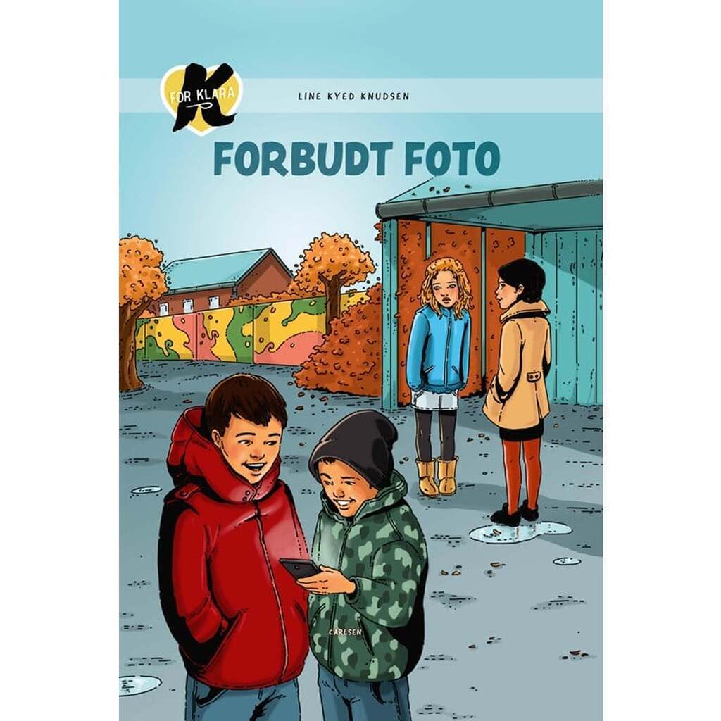 K for Klara (15) - Forbudt foto - Børnebog - Hardcover