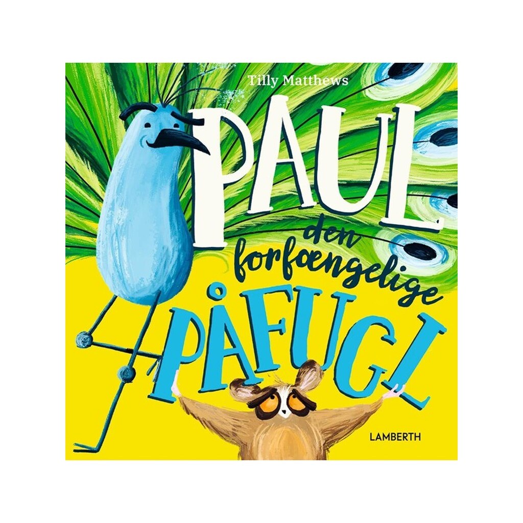 Paul den forfængelige påfugl - Børnebog - Hardcover