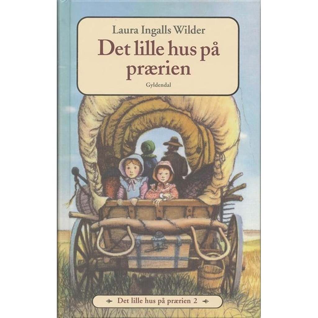 Det lille hus på prærien 2 - Det lille hus på prær - Børnebog - Hardcover