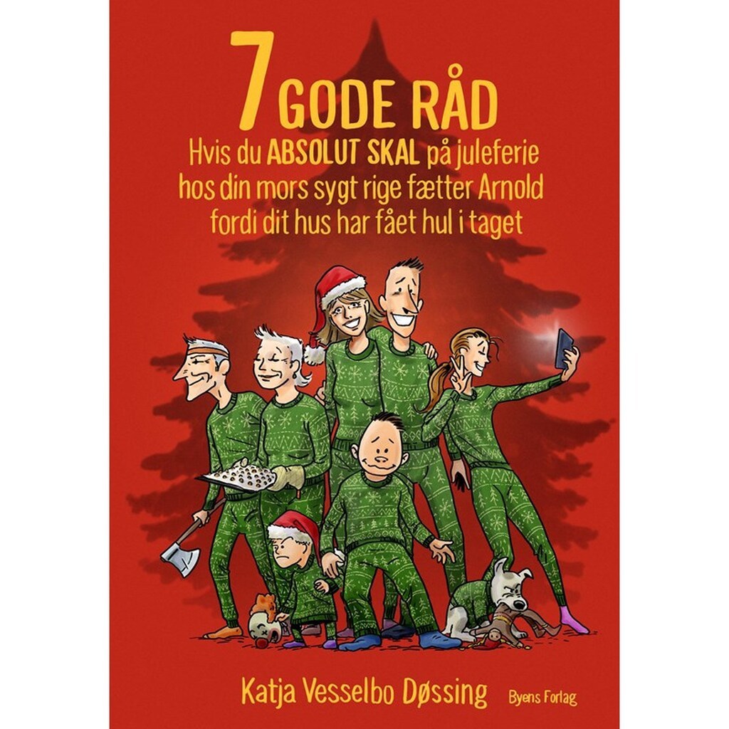 7 GODE RÅD hvis du ABSOLUT SKAL på juleferie hos d - Ungdomsbog - Hæftet