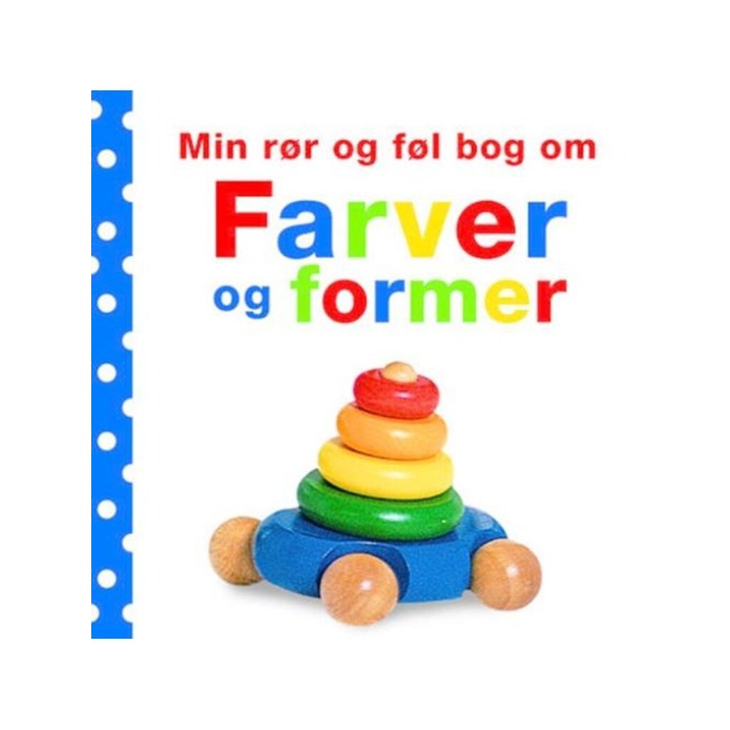 Min rør og føl bog om - Farver og former - Børnebog - Papbog