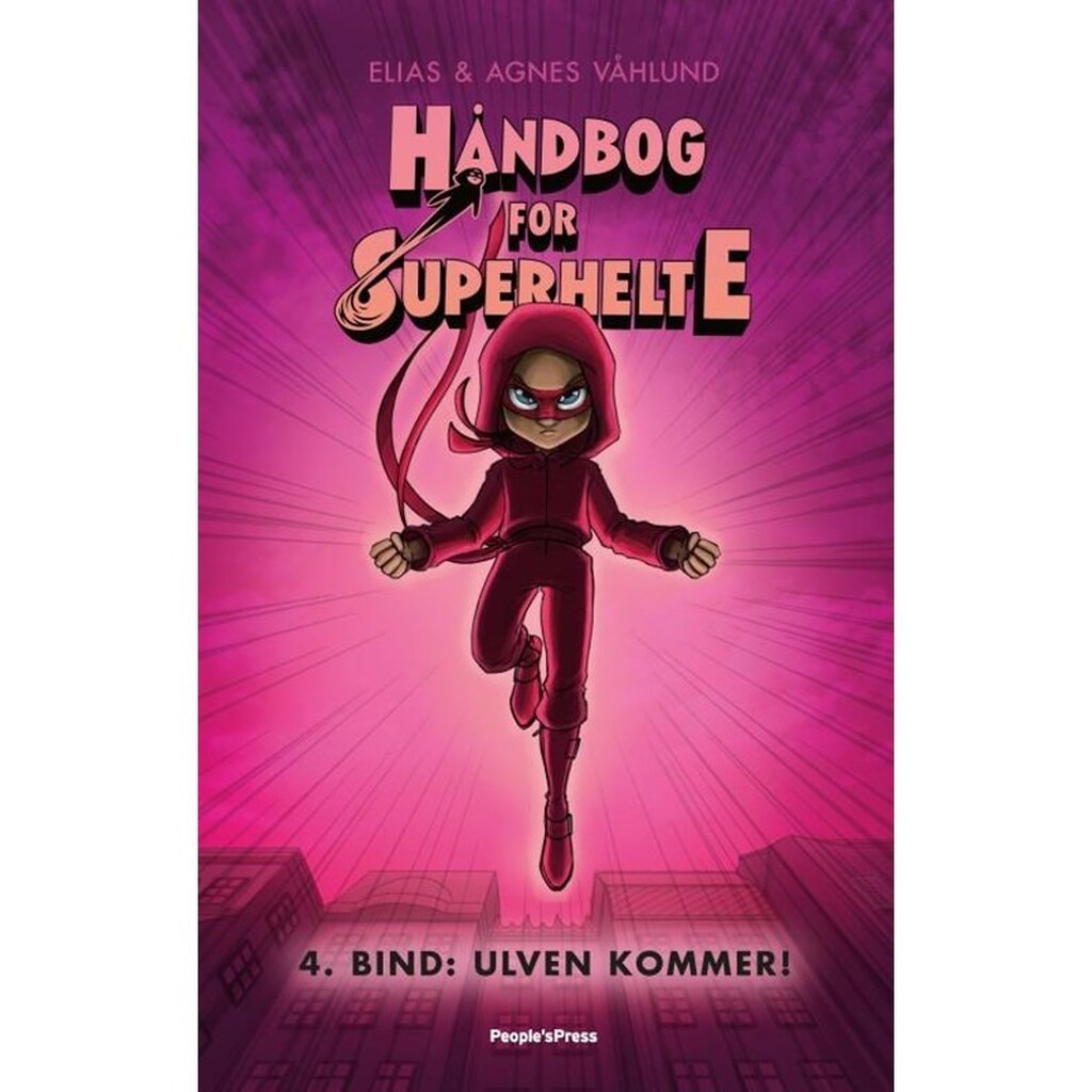 Håndbog for superhelte 4: Ulven kommer - Børnebog - Hardcover