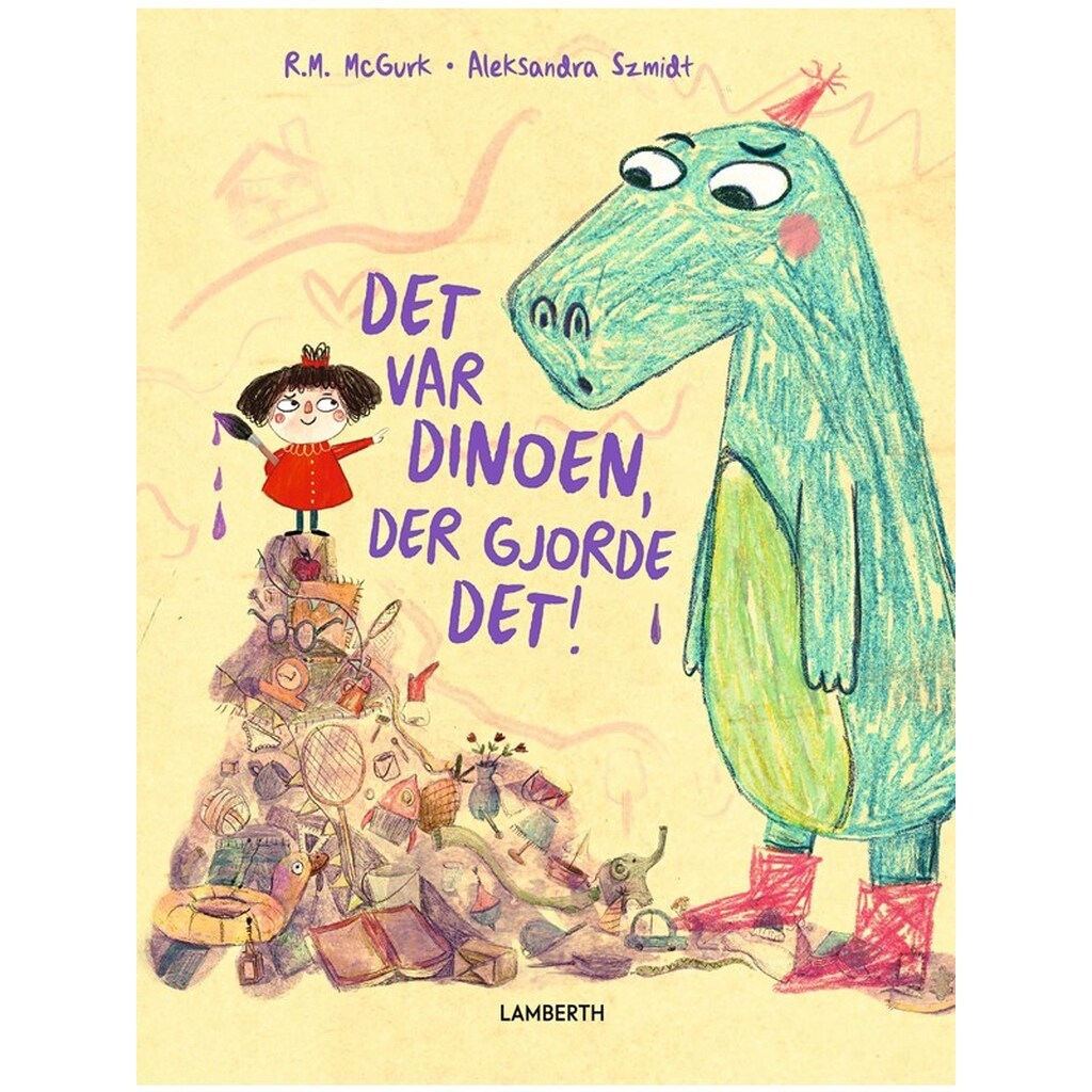 Det var dinoen der gjorde det! - Børnebog - Hardcover