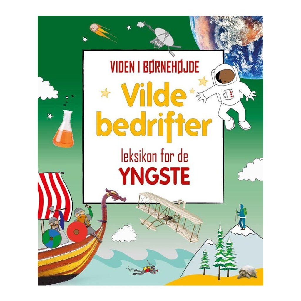 Vilde bedrifter - leksikon for de yngste - Børnebog - Hardcover