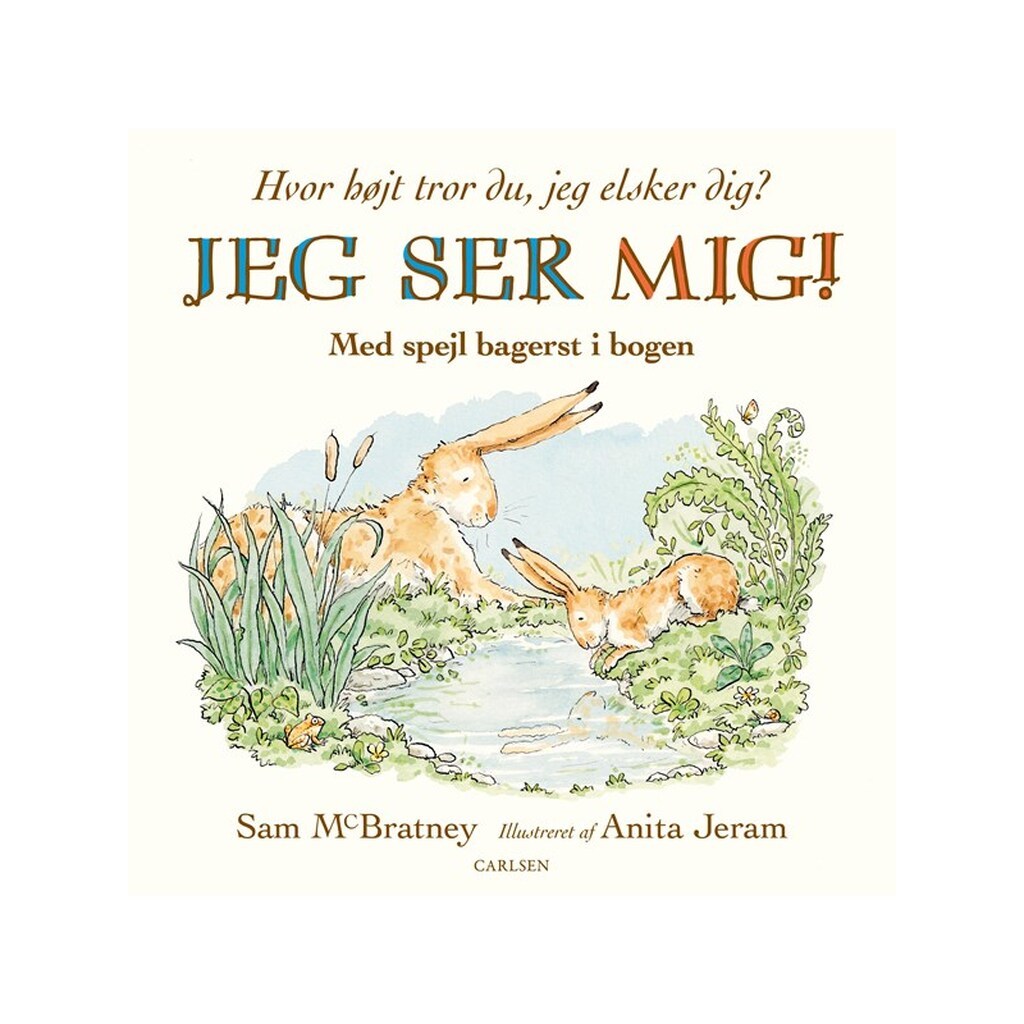 Jeg ser mig! Hvor højt tror du jeg elsker dig? - Børnebog - Papbog