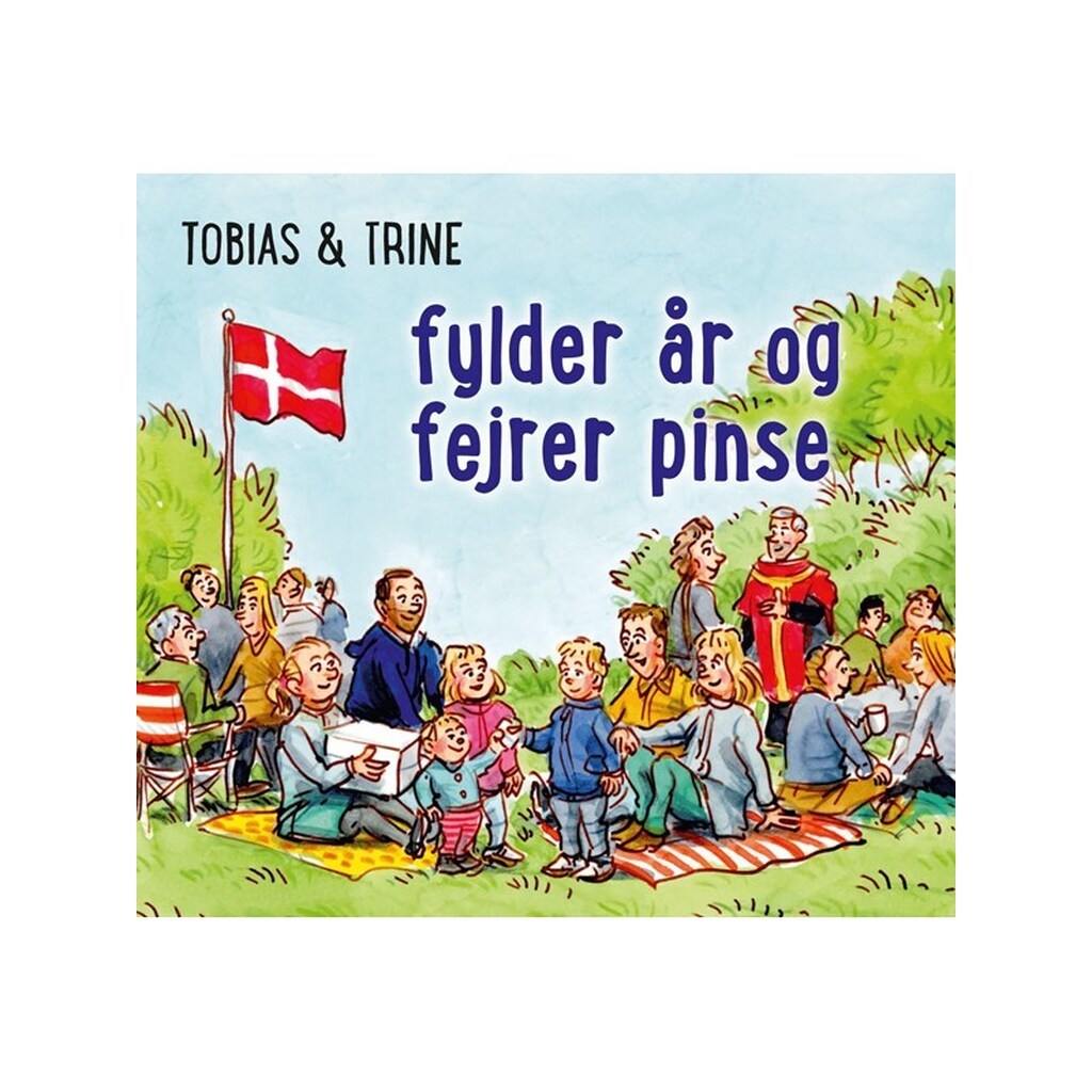 Tobias &amp; Trine fylder år og fejrer pinse - Børnebog - Hæfte