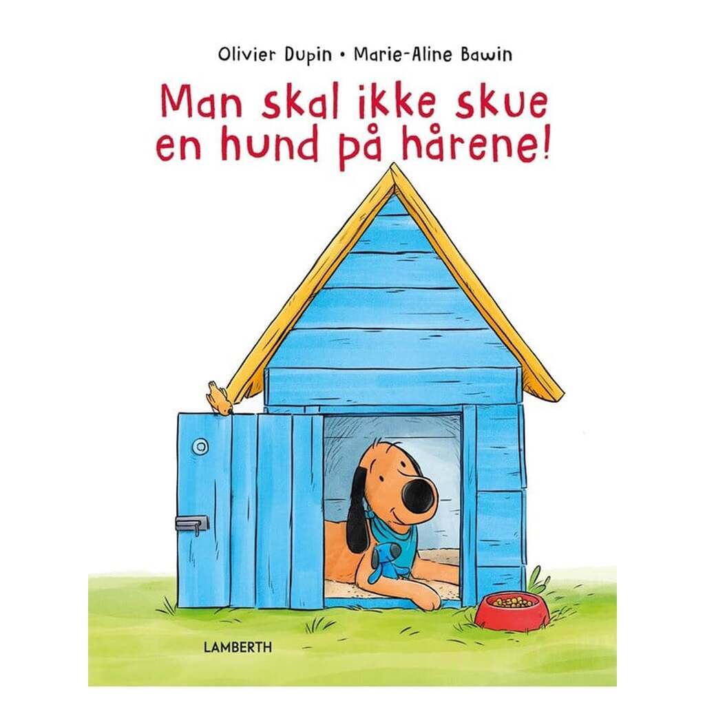 Man skal ikke skue en hund på hårene! - Børnebog - Hardcover