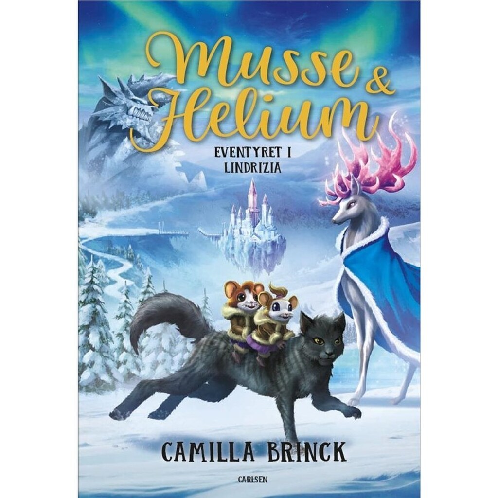 Musse og Helium (3) - Eventyret i Lindrizia - Børnebog - Hardcover